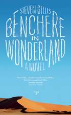 Benchere in Wonderland: A Novel