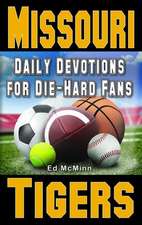 Daily Devotions for Die-Hard Fans Missouri Tigers