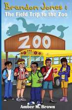 Brandon Jones and the Field Trip to the Zoo