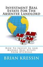 Investment Real Estate for the Absentee Landlord