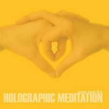 Holographic Meditation