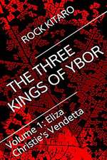 The Three Kings of Ybor - Vol. 1