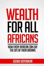 Wealth for all Africans