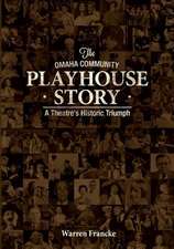 The Omaha Community Playhouse Story