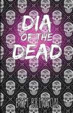 Dia of the Dead