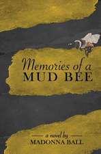 Memories of a Mud Bee