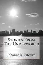 Stories from the Underworld