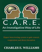 C.A.R.E. an Investigative Way of Life