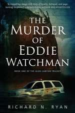 The Murder of Eddie Watchman