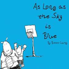 As Long as the Sky Is Blue