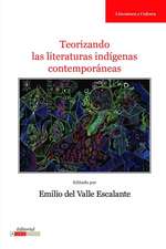 Teorizando Las Literaturas Indigenas Contemporaneas