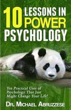 10 Lessons in Power Psychology