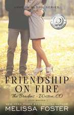 Friendship on Fire (Love in Bloom