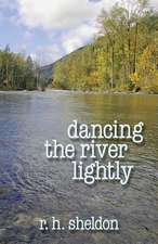 Dancing the River Lightly