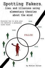 Spotting Fakers, Lies, and Illusions Using Elementary Theories about the Mind