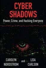 Cyber Shadows: Power, Crime, and Hacking Everyone