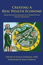 Creating a Real Wealth Economy: From Phantom Wealth to a Wiser Future for All Humanity