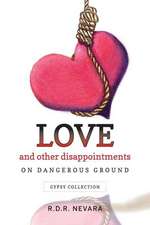 Love and Other Disappointments: On Dangerous Ground Gypsy Collection