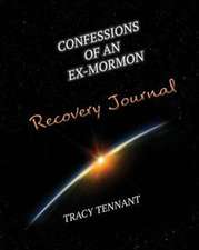 Confessions of an Ex-Mormon Recovery Journal