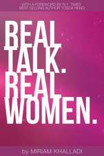 Real Talk Real Women: 100 Life Lessons from the Most Inspirational Women in Health & Fitness