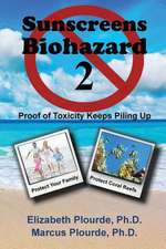 Sunscreens - Biohazard 2: Proof of Toxicity Keeps Piling Up