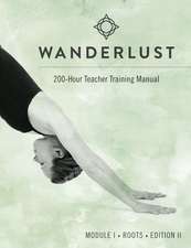 Wanderlust 200-Hour Teacher Training Manual