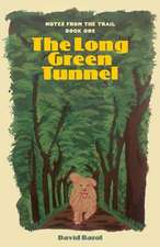 The Long Green Tunnel