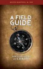 A Field Guide for Followers of Christ