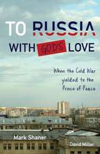 To Russia, with God's Love