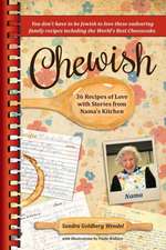 Chewish: 36 Recipes of Love with Stories from Nama's Kitchen (B&W)