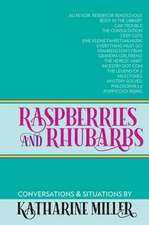 Raspberries and Rhubarbs