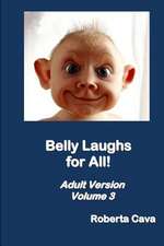 Belly Laughs for All! Adult Version - Volume 3