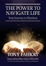 The Power to Navigate Life, Your Journey to Freedom