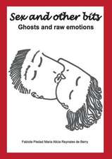 Sex and Other Bits-Ghosts and raw emotions