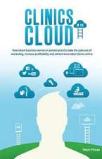 Clinics in the Cloud