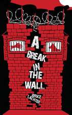 A Break in the Wall