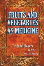 Fruit and Vegetables as Medicine