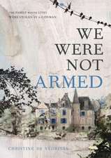 De Vedrines, C: We Were Not Armed