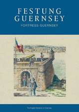 Festung Guernsey 1.1: The English Garrisons on Guernsey