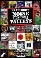 Bradford's Noise of The Valleys Volume One