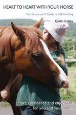 Heart to Heart with Your Horse