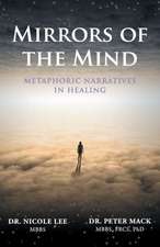 Mirrors of the Mind - Metaphoric Narratives in Healing