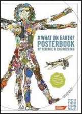 Lloyd, C: What on Earth? Posterbook of Science and Engineeri