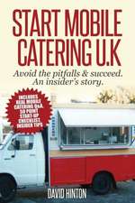 Start Mobile Catering UK: Avoid the pitfalls & succeed. An insider's story