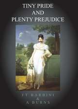 Tiny Pride and Plenty Prejudice