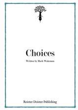 Choices