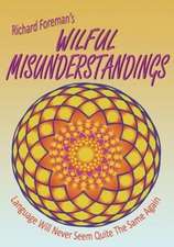 Wilful Misunderstandings