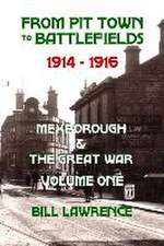 From Pit Town to Battlefields: 1914-1916 Mexborough & The Great War