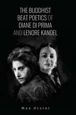 The Buddhist Beat Poetics of Diane di Prima and Lenore Kandel