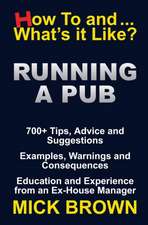 Running a Pub (How To...and What's It Like?)